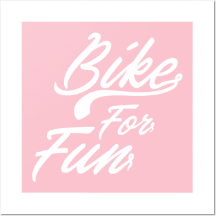 Bike For Fun Posters and Art